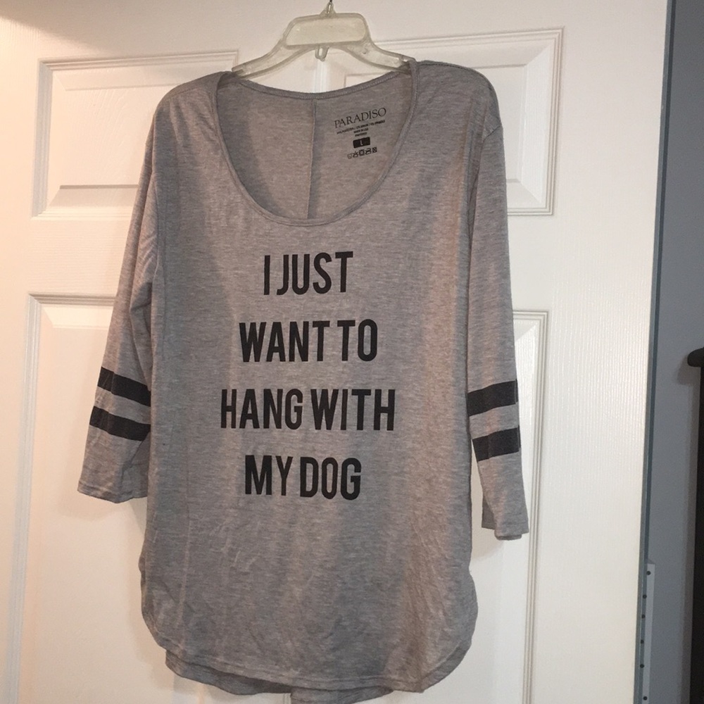 “ i just want to hang with my dog “ tee